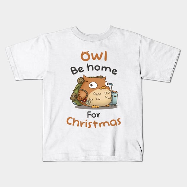 Owl Be Home For Christmas with Cute Fat Owl Kids T-Shirt by Takeda_Art
